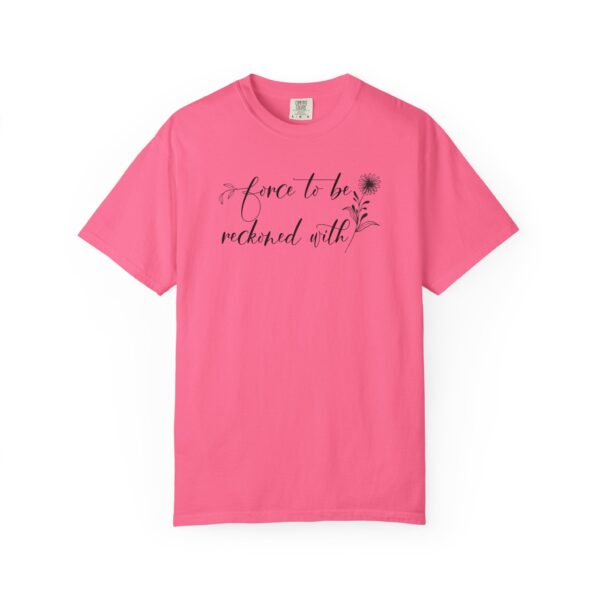 Force to be Reckoned With Heavyweight T-Shirt - Floral Text - Image 12