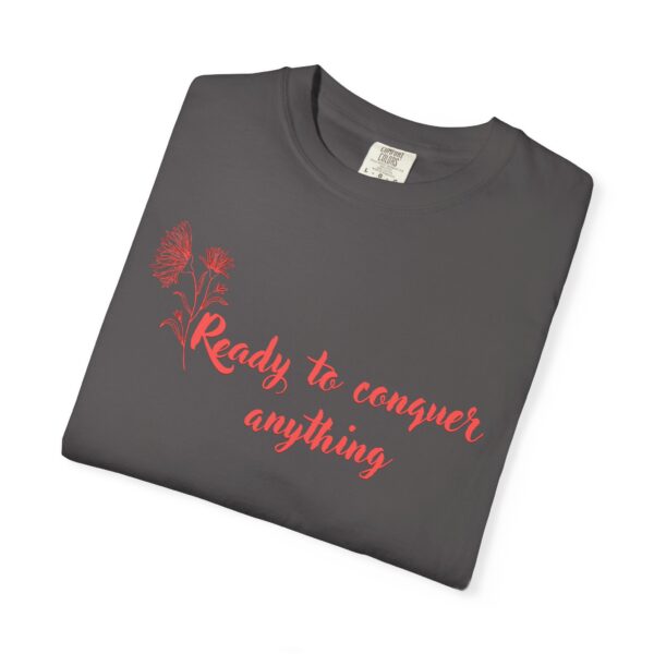 Ready to Conquer Anything Heavyweight T-Shirt - Floral Text - Image 17