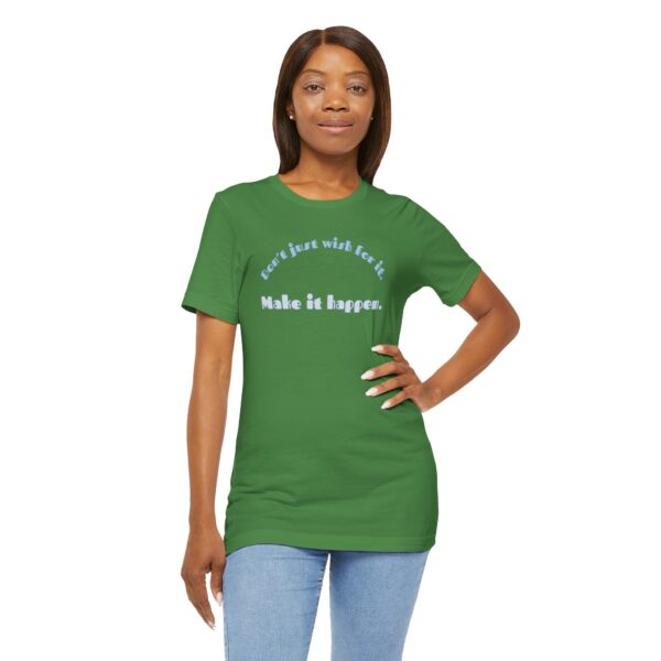 Don't Just Wish For It Lightweight T-Shirt, Text Only - Image 23