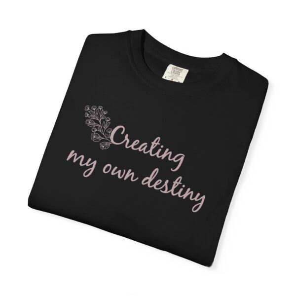 Creating My Own Destiny Heavyweight T-Shirt - Floral Text - Image 21