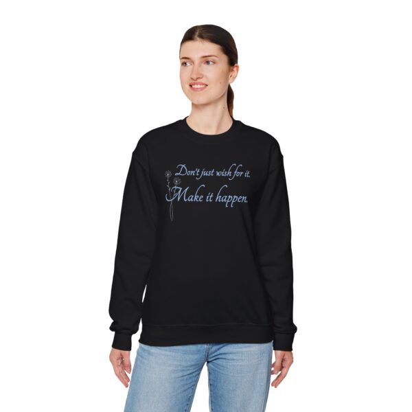 Don't Just Wish for It Crewneck Sweatshirt - Image 23