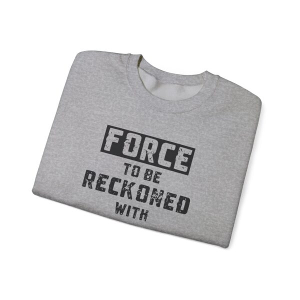 Force to Be Reckoned With Crewneck Sweatshirt - Image 13