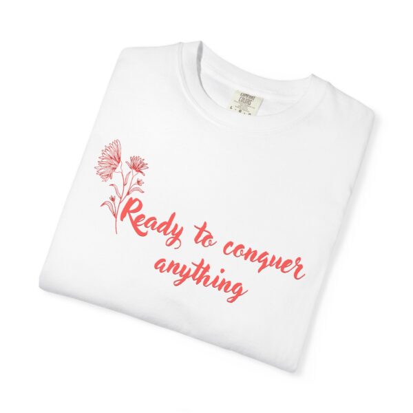 Ready to Conquer Anything Heavyweight T-Shirt - Floral Text - Image 4