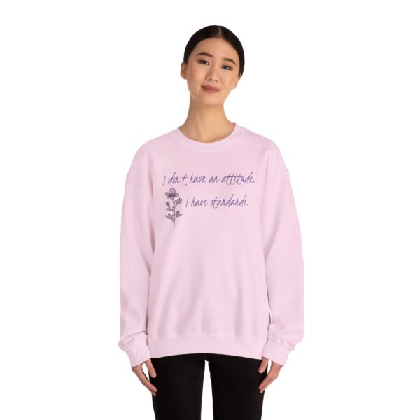 I Don't Have An Attitude, I Have Standards Crewneck Sweatshirt - Image 15