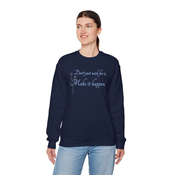Don't Just Wish for It Crewneck Sweatshirt - Image 10