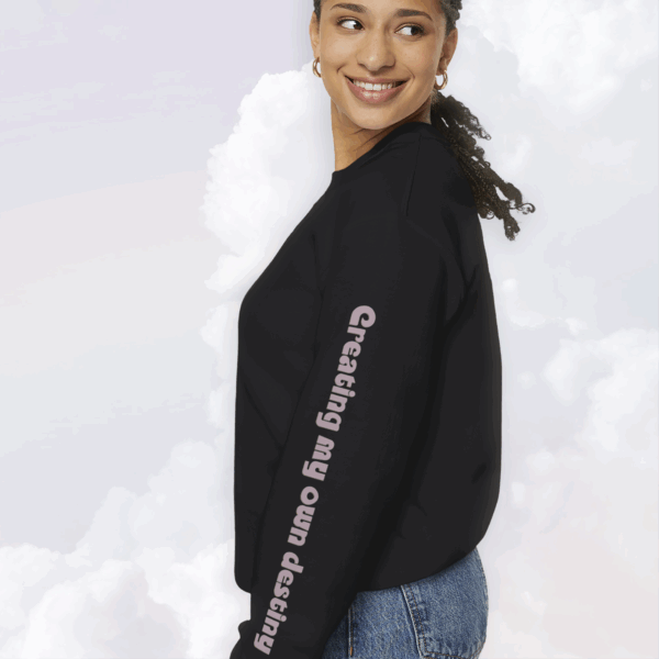 Creating My Own Destiny Crewneck Sweatshirt