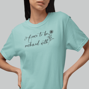 Force to be Reckoned With Heavyweight T-Shirt - Floral Text