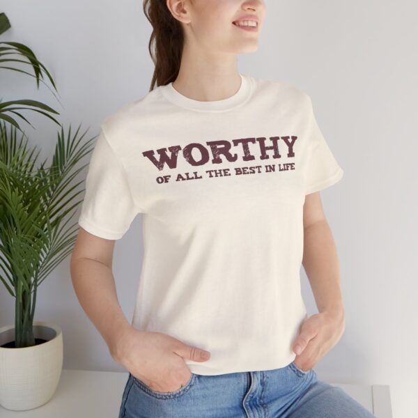 Worthy of All The Best in Life Lightweight T-Shirt - Text Only - Image 17