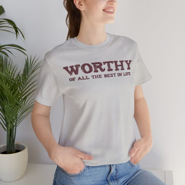 Worthy of All The Best in Life Lightweight T-Shirt - Text Only - Image 9