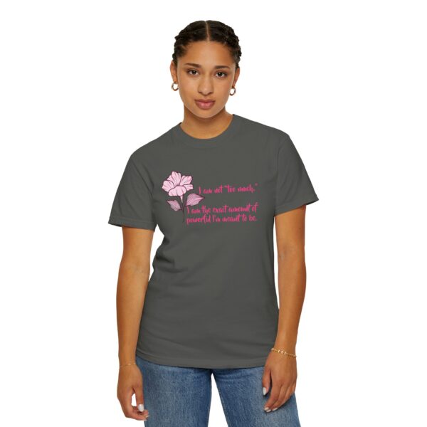 I'm Not Too Much Heavyweight T-Shirt, Floral Text - Image 18