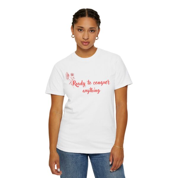 Ready to Conquer Anything Heavyweight T-Shirt - Floral Text - Image 5
