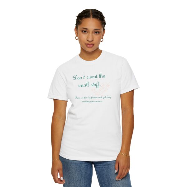 Don't Sweat the Small Stuff Heavyweight T-Shirt, Floral Text - Image 5