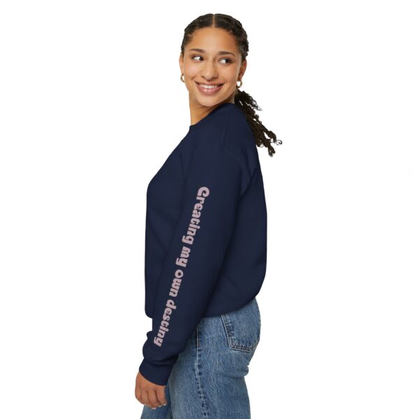 Creating My Own Destiny Crewneck Sweatshirt - Image 17