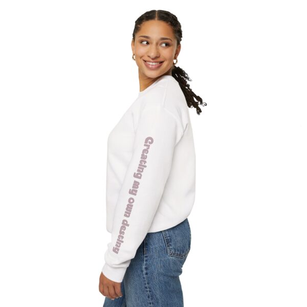 Creating My Own Destiny Crewneck Sweatshirt - Image 4