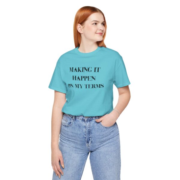 Making it Happen on My Terms Lightweight T-Shirt, Text Only - Image 13