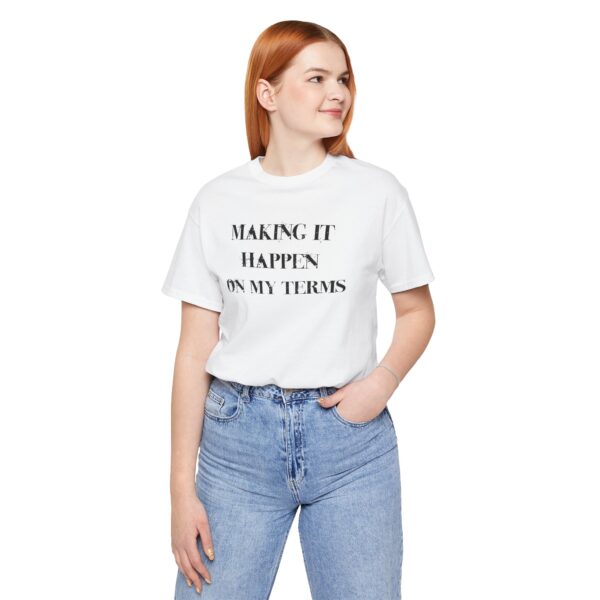 Making it Happen on My Terms Lightweight T-Shirt, Text Only - Image 5