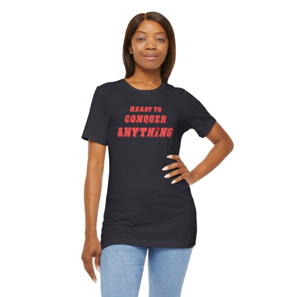 Ready to Conquer Anything Lightweight T-Shirt - Text Only - Image 18