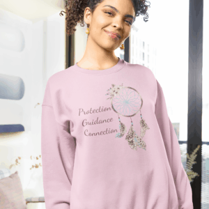 Protection, Guidance, Connection - Dreamcatcher Sweatshirt