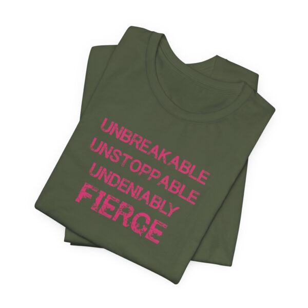 Unbreakable, Unstoppable, Undeniably Fierce Lightweight T-Shirt - Image 21