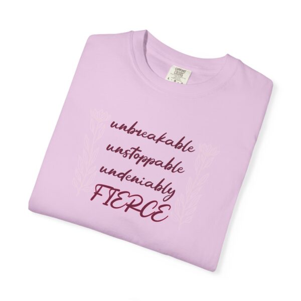 Unbreakable Unstoppable Undeniably Fierce Heavyweight Tee, Floral - Image 20