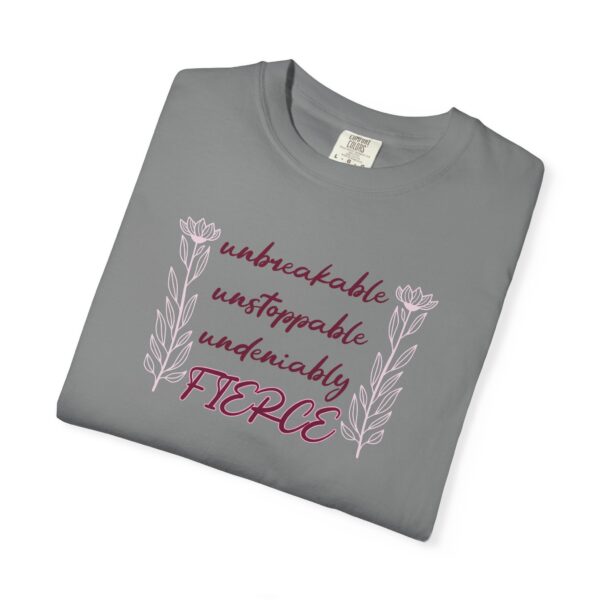Unbreakable Unstoppable Undeniably Fierce Heavyweight Tee, Floral - Image 16