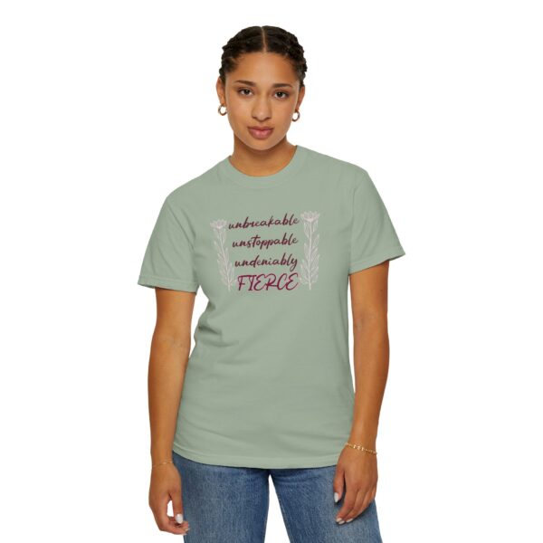 Unbreakable Unstoppable Undeniably Fierce Heavyweight Tee, Floral - Image 13