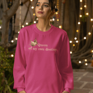 Queen of My Own Destiny Crewneck Sweatshirt